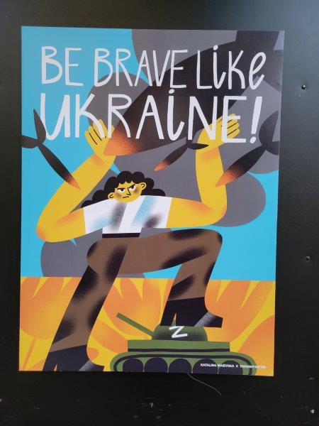 Another Ukraine Poster with a message stating Be Brave Like Ukraine