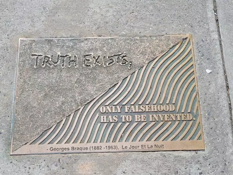 Truth exists, only falsehood has to be invented.