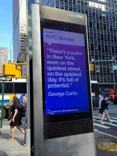  “There’s a pulse in New York, even on the quietest street, on the quietest day. It’s full of potential.” George Carlin